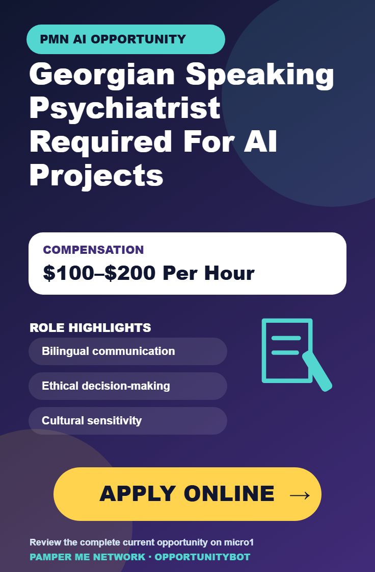 Georgian Speaking Psychiatrist Required For AI Projects - Compensation: $100–$200 Per Hour - Apply Online