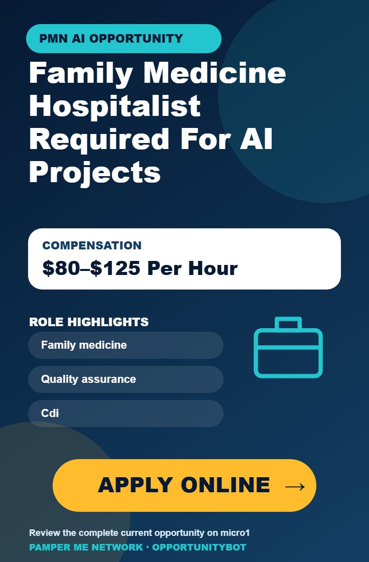 Family Medicine Hospitalist Required For AI Projects - Compensation: $80–$125 Per Hour - Apply Online
