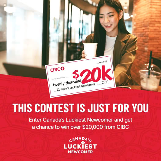 Win Over $50,000 in Prizes! The Ultimate Newcomer Contest in Canada — Sponsored by CIBC, Embark, Unilever, Rogers, and H&R Block