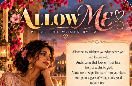 Allow Me — romantic poetry artwork from Poems for Her by JW