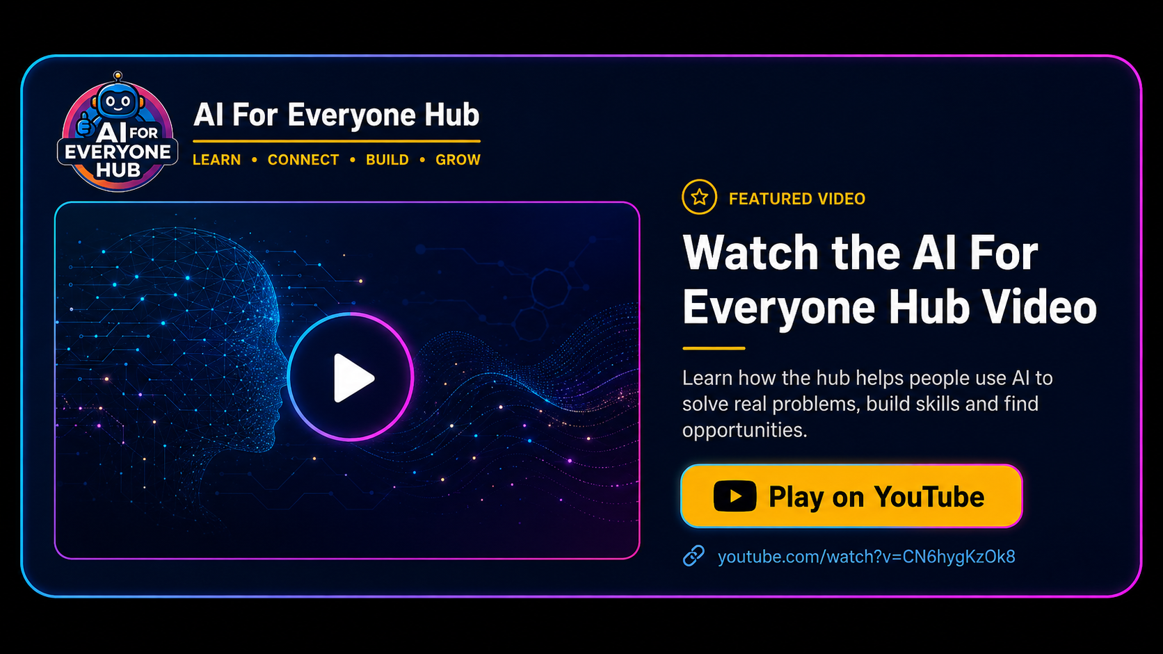 AI For Everyone Hub: Learn, Connect, Build and Grow