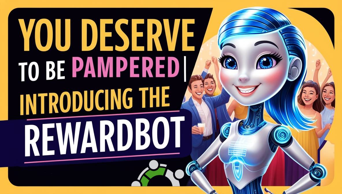 introducing-the-rewardbot---you-deserve-to-be-pampered-10-1.jpg