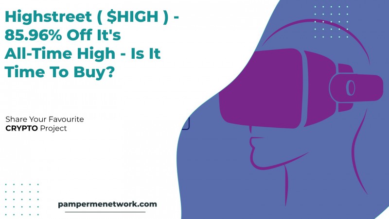 Highstreet ($High) 85.96% Off All Time High Is It Time To Buy? | Metaverse, Gaming, Crypto