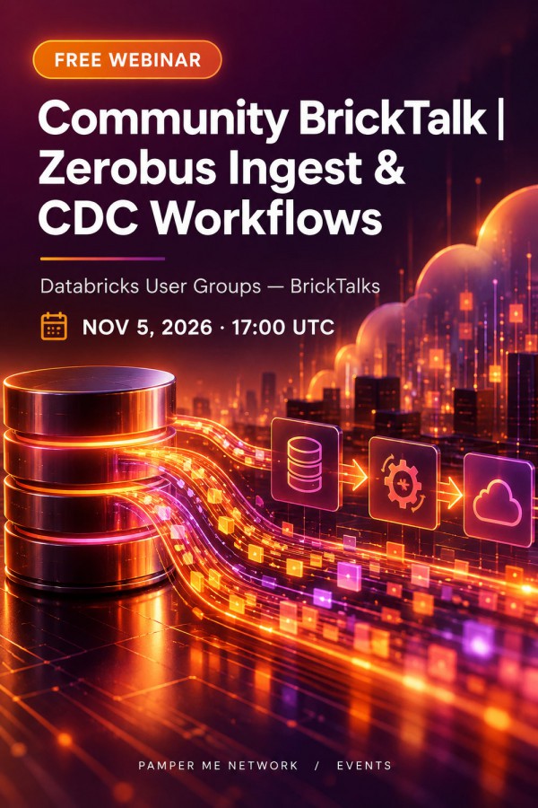 Community BrickTalk | Zerobus Ingest &amp; CDC Workflows