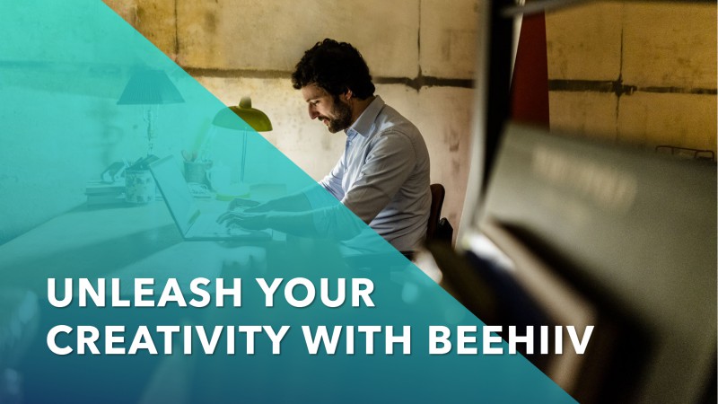 Beehiiv: Unlocking New Opportunities For Content Creators