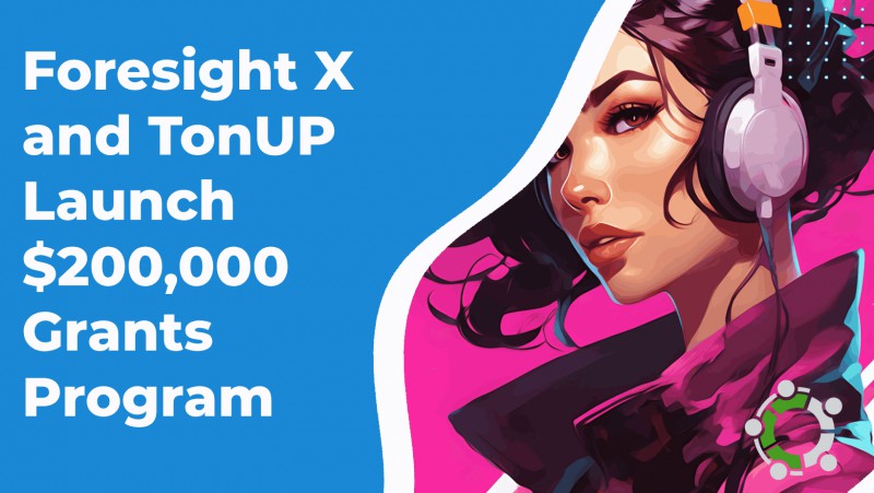 Foresight X and TonUP Launch $200,000 Grants Program for the TON Ecosystem