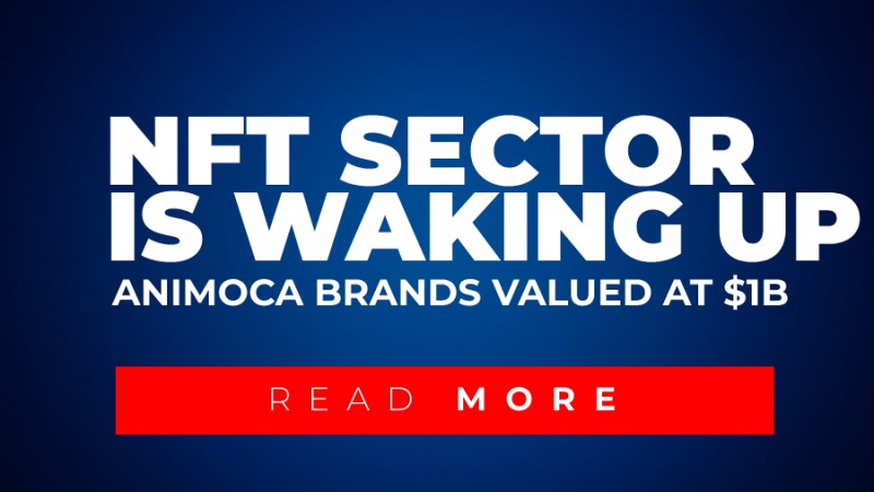 Nft Sector Is Waking Up Could It Be The News Animoca Brands Is Valued At $1 Billion