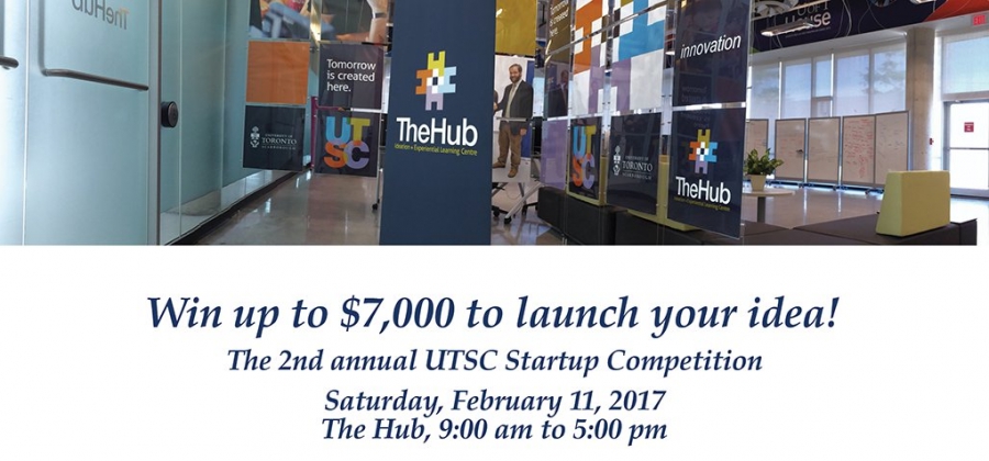 $7,000 Up For Grabs In 2Nd Annual Utsc Startup Competition, Feb 11, 2017 @utscthehub @uoft @matrixthinker