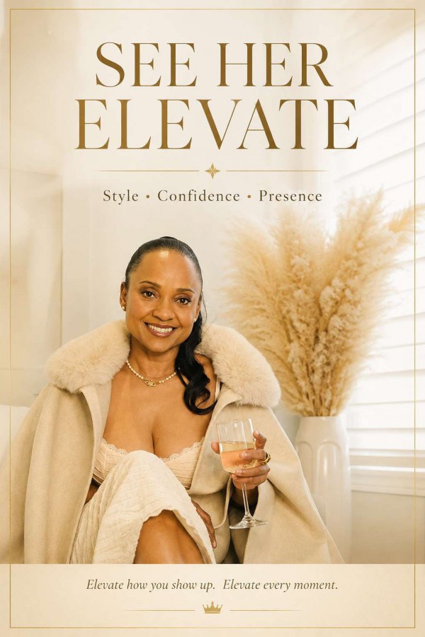 See Her Elevate: Where Personal Style, Confidence and Modern Commerce Come Together