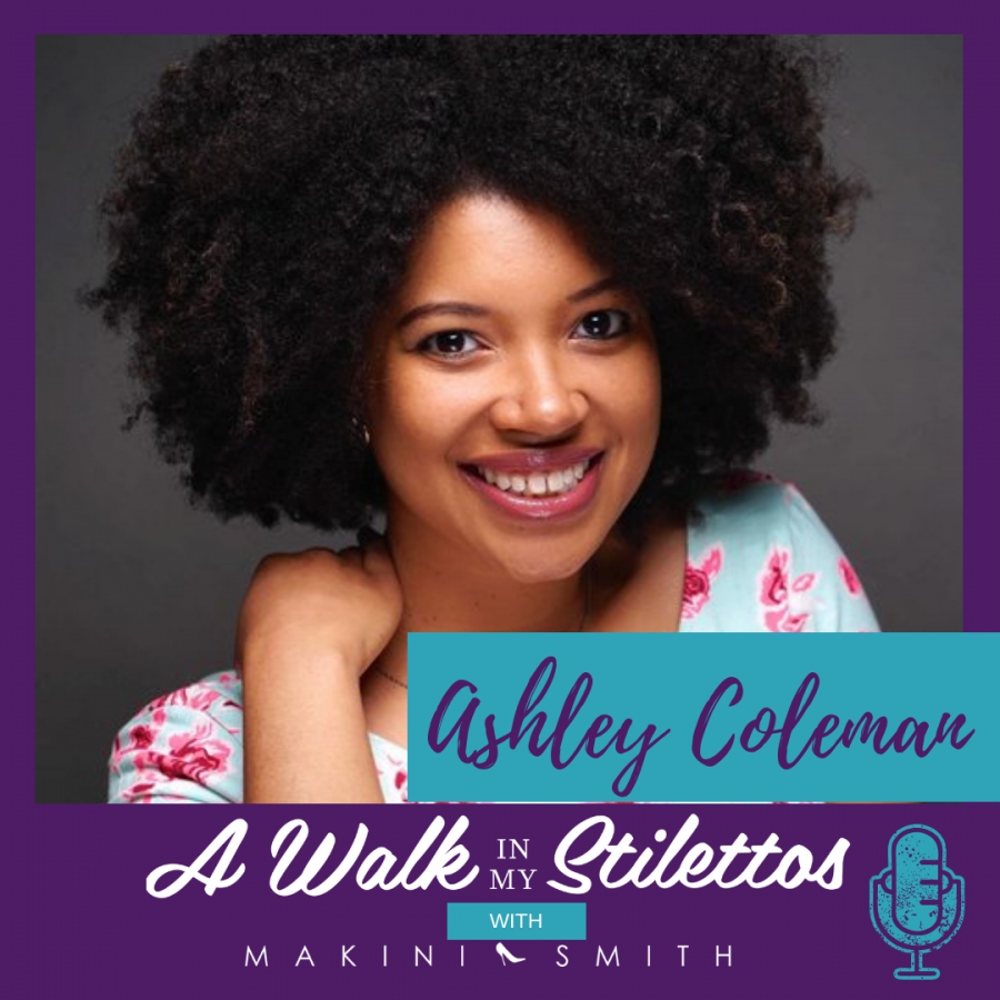 Ashley Coleman Shares Her Story In ‘Changing The Image Of Writers Of Colour’ On The A Walk In My Stilettos Podcast Tune In To Hear How She Is On A Mission To Change The Image Of Writers Of Color .
