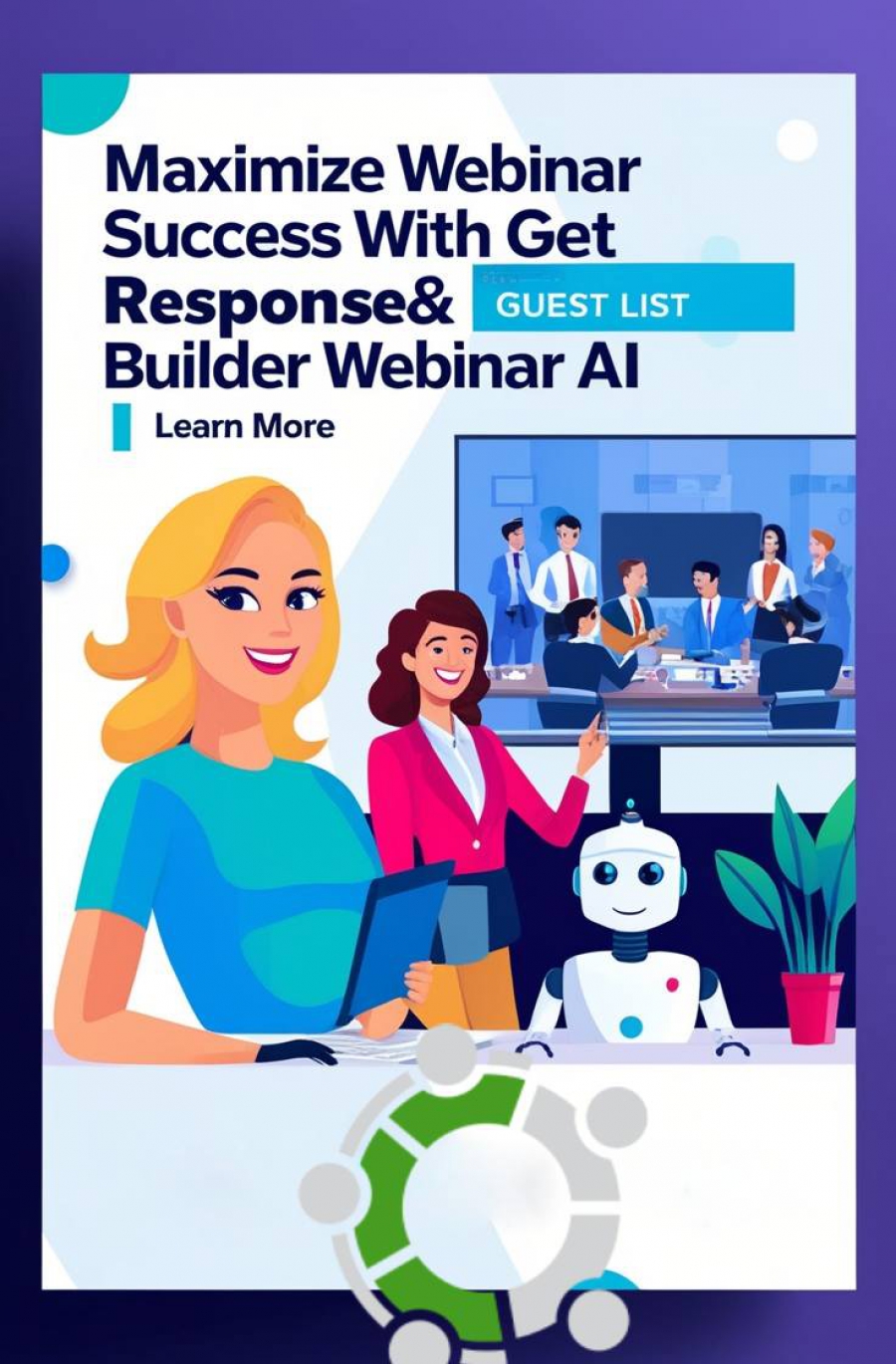 Maximize Your Webinar Success: Leveraging Getresponse And Webinar Guests List Builder AI Technology