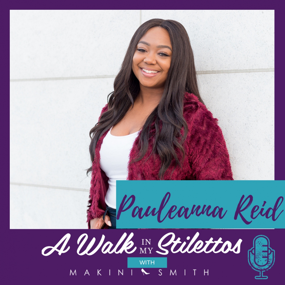 Pauleanna Reid Shares Her Story In ‘Feel The Fear And Do It Anyway’ On The A Walk In My Stilettos Podcast - Tune In To Hear How She's Able To Break Glass Ceilings, Bust Open Doors And Shatter Windows Achieving Whatever She Desires.