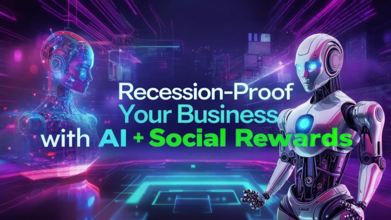 Recession-Proof Your Business with AI + Social Rewards