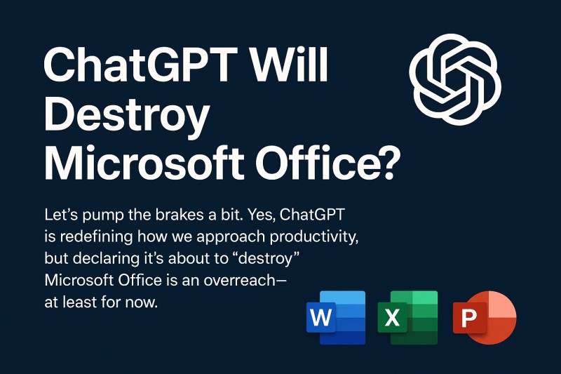 Chatgpt Will Destroy Microsoft Office?