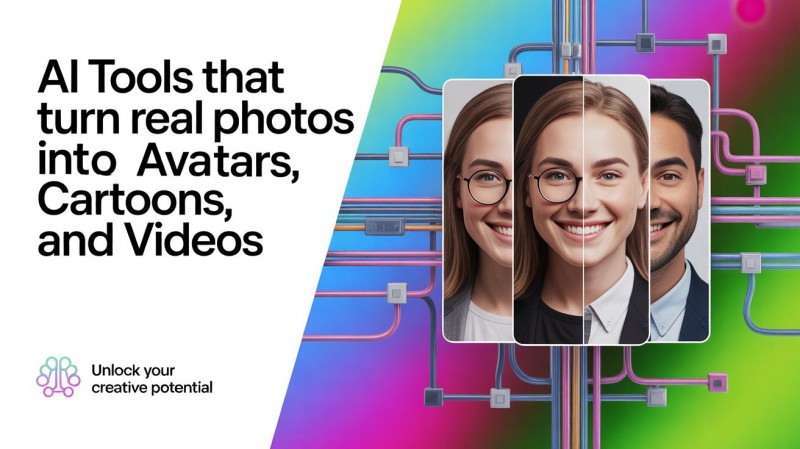 AI Tools That Turn Real Photos Into Avatars, Cartoons, And Videos