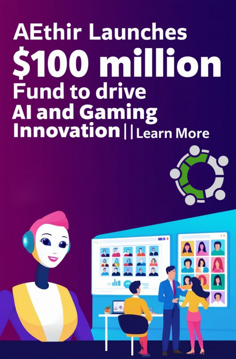 Aethir Launches $100 Million Fund To Drive Artificial Intelligence (AI) And Gaming Innovation