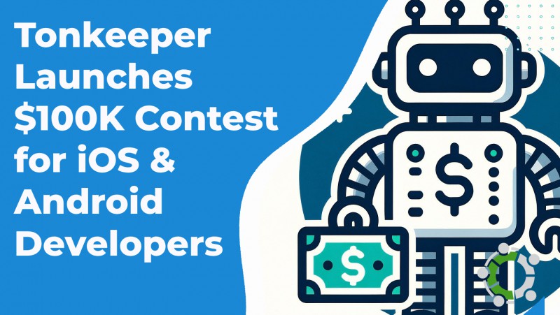 Tonkeeper Launches $100,000 Contest For Ios And Android Developers #telegram #toncoin #crypto