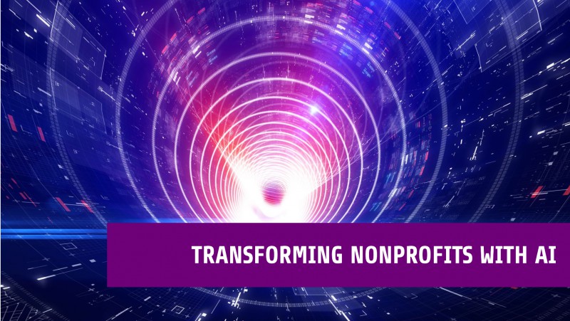 How AI Is Transforming The Nonprofit Sector: Enhancing Operations, Engagement, And Impact