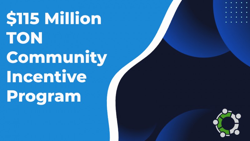 The Open Network Foundation Introduces $115 Million Community Incentive Program for TON Blockchain