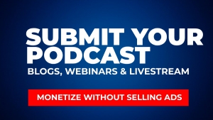 Submit Your Podcast - Take Advantage Of This FREE Service To Enhance Distribution and Awareness Of Your Podcasts