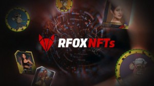 RFOX Launches New RFOX NFTs Platform – Invites Artists to the RFOX VALT Grants Program #Metaverse #Gaming #Crypto #Playtoearn @RFOX_Official