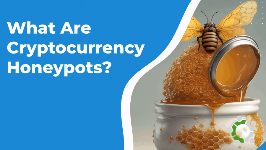 Exploring The Intricacies And Risks: What Exactly Are Cryptocurrency Honeypots And How Do They Function In The Realm Of Digital Assets?