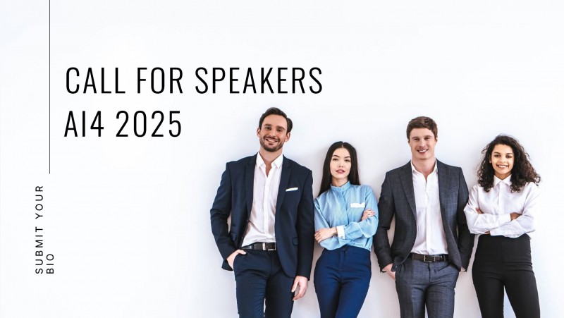Call For Speakers: Ai4 2025 Conference Submit Your Speaker Bio