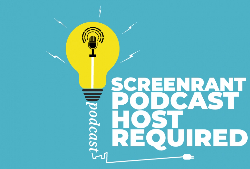 Remote &#039;ScreenRant&#039; Podcast Host Required