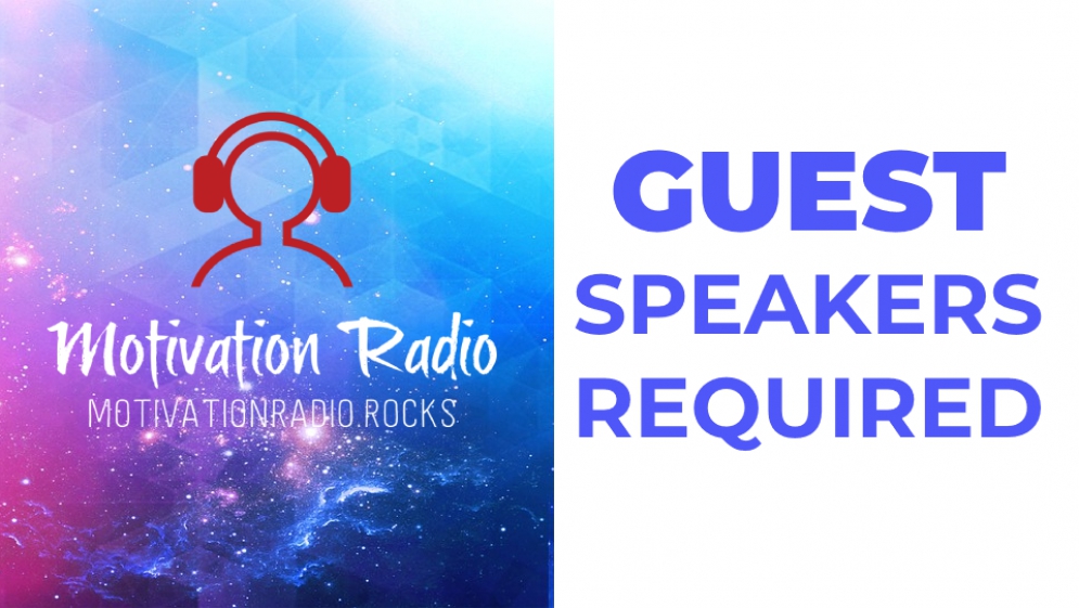 Guest Speakers Required For Motivation Radio - 24 Hour Internet Audio Stream @matrixthinker @motivatemeradio #selfimprovement #experts