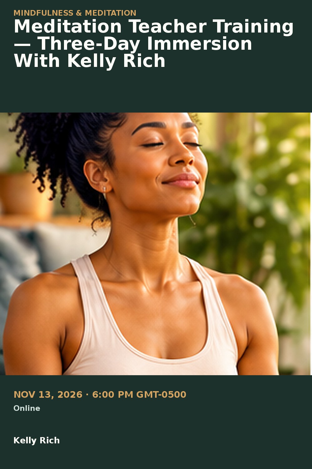 Meditation Teacher Training — Three-Day Immersion With Kelly Rich
