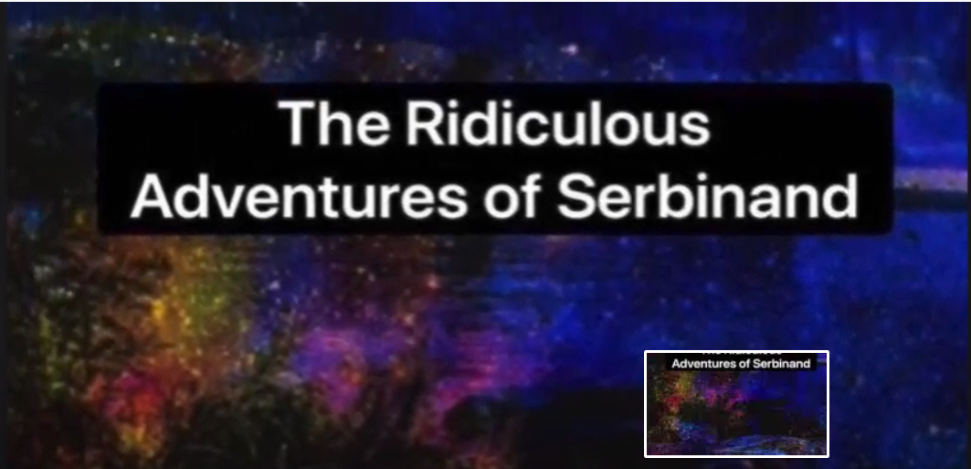 Content Creators Wanted For Ridiculous Adventures of Serbinand